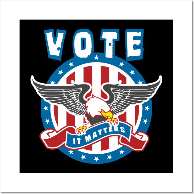 Vote It Matters Wall Art by HI Tech-Pixels